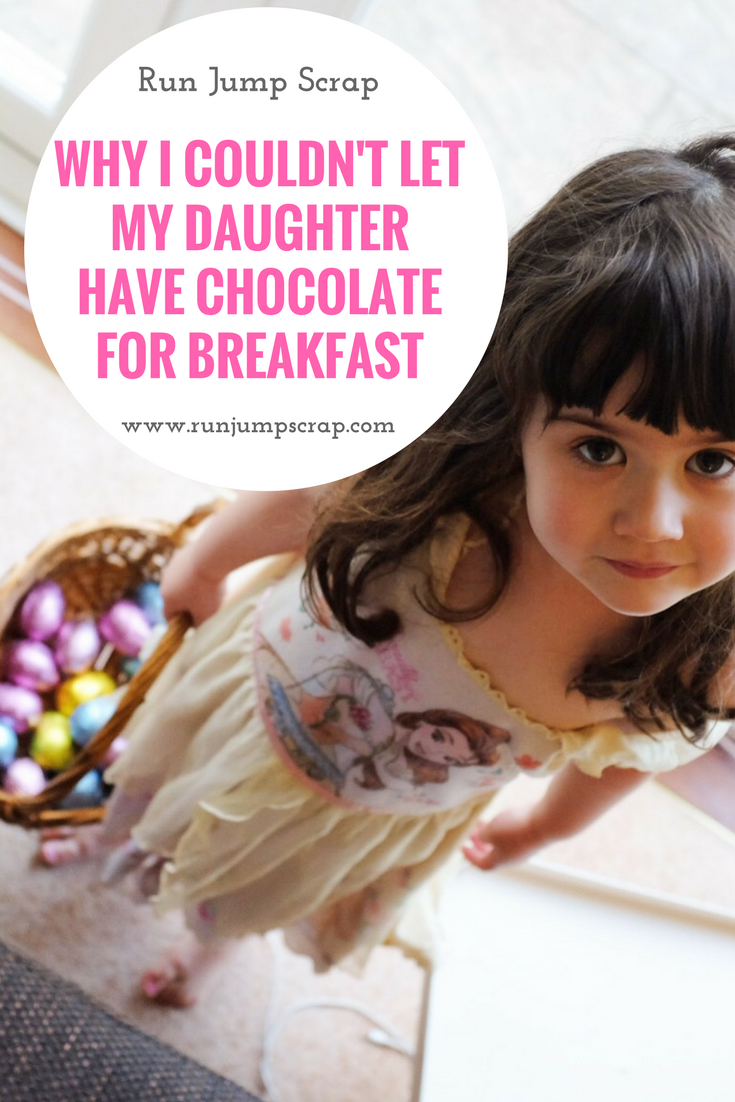 Why I couldn’t let my daughter have chocolate for breakfast