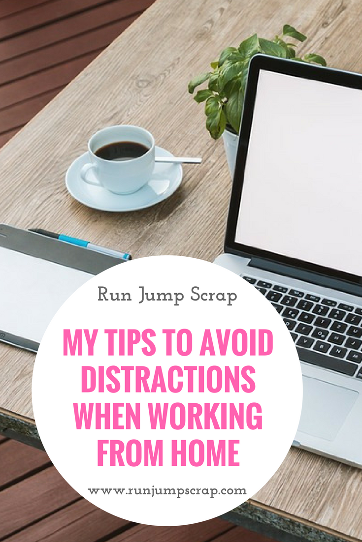 My Tips to Avoid Distractions when working from Home