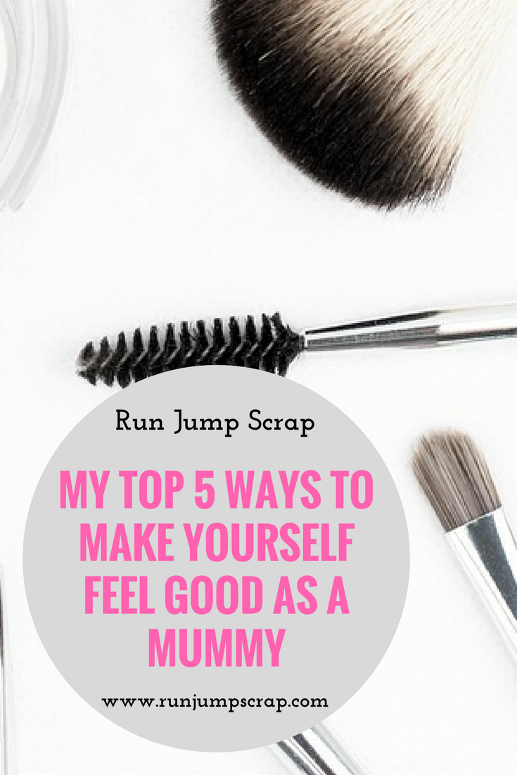 My Top 5 Ways to Make Yourself Feel Good as a Mummy