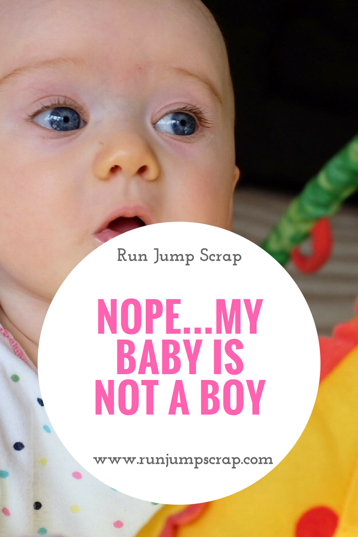 Nope…my baby is not a Boy