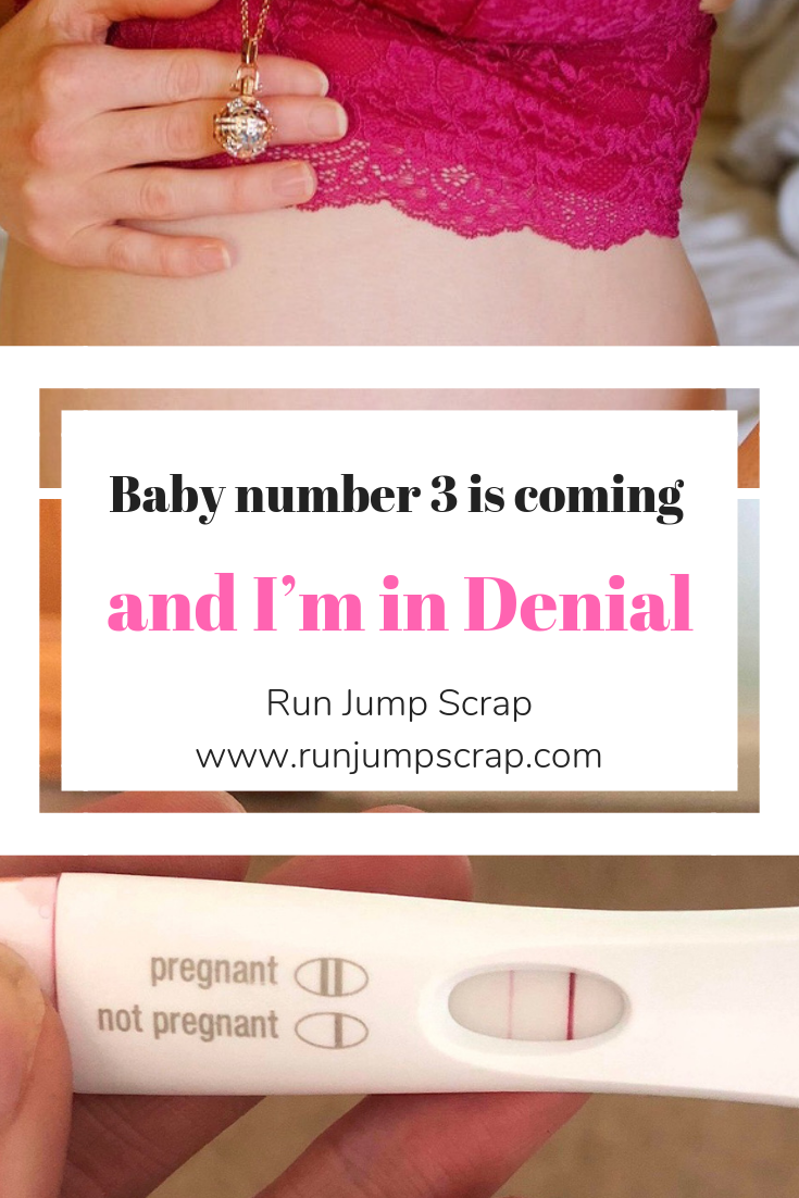 Denial about baby number 3 coming