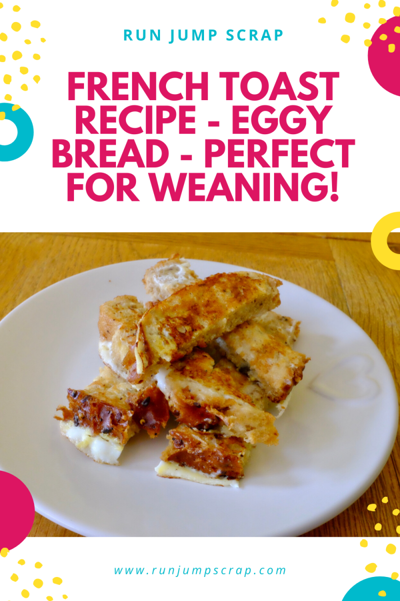 Baby French Toast Recipe Eggy Bread for BabyLed Weaning
